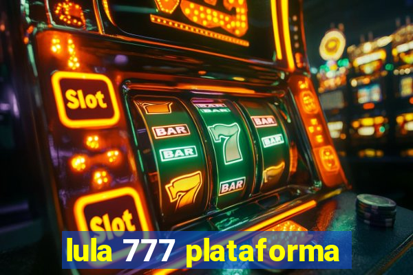 lula 777 plataforma